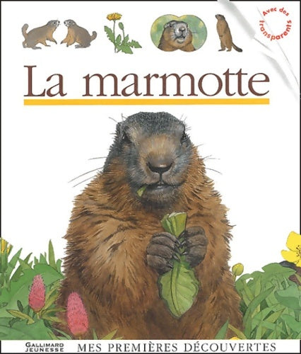 Livrenpoche : La Marmotte - Sylvaine Peyrols - Livre