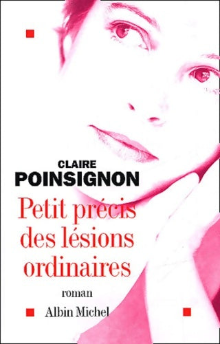 Livrenpoche : Petit précis des lésions ordinaires - Claire Poinsignon - Livre