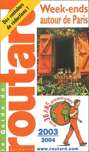 Livrenpoche : Guide du routard : Week-ends autour de Paris 2003/2004 - Guide Du Routard - Livre