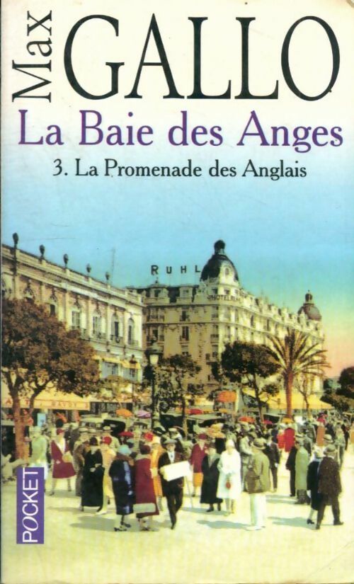 Livrenpoche : La baie des anges Tome IV : La promenade des anglais - Max Gallo - Livre