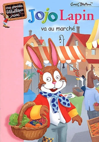 Livrenpoche : Jojo Lapin va au marché - Enid Blyton - Livre