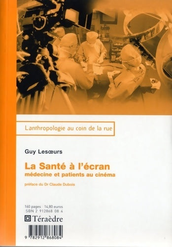 Livrenpoche : La santé à l'écran : Médecine et patients au cinéma - Guy Lesoeurs - Livre