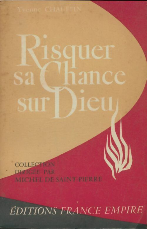 Livrenpoche : Risquer sa chance sur dieu. - Yvonne Chauffin - Livre