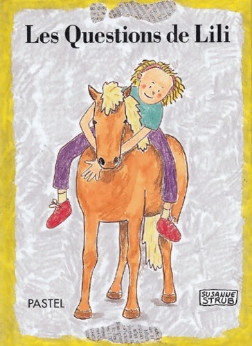 Livrenpoche : Les questions de lili - Suzanne Strub - Livre