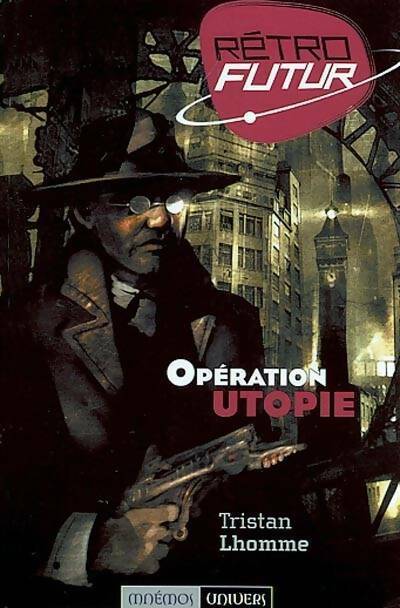 Livrenpoche : Opération utopie - Tristan Lhomme - Livre