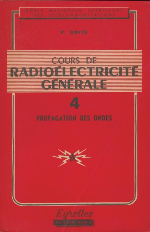 Livrenpoche : Cours de radioélectricité générale Tome IV - P. David - Livre