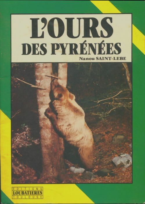 Livrenpoche : L'Ours des Pyrénées - Nanou Saint-Lèbe - Livre