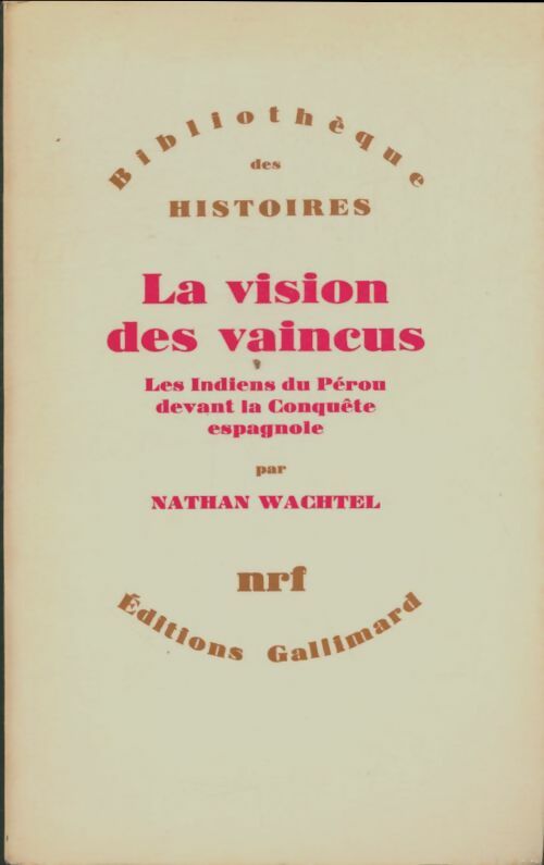 La vision des vaincus - Nathan Watchel -  Bibliothèque des histoires - Livre