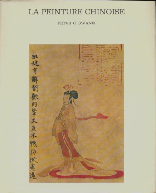 Livrenpoche : La peinture chinoise - Peter C. Swann - Livre