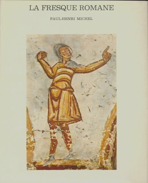 Livrenpoche : La fresque romane - Paul-Henri Michel - Livre