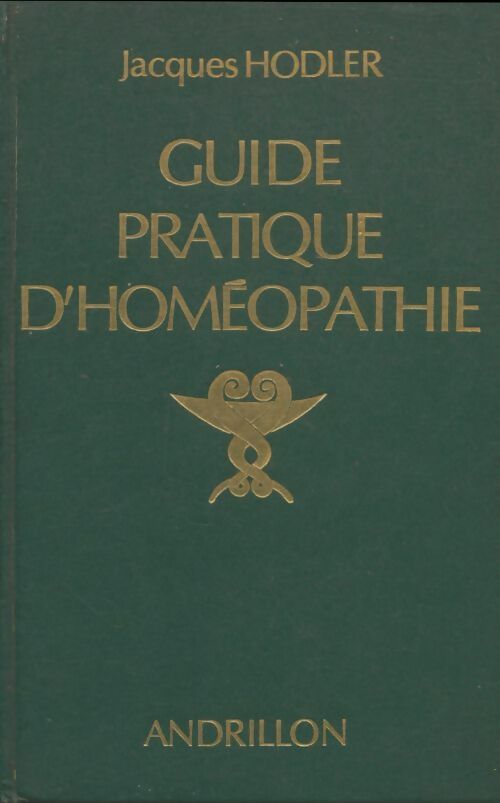 Livrenpoche : Guide pratique d'homéopathie : Dictionnaire des maladies et traitements - Jacques Hodler - Livre