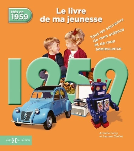 Livrenpoche : 1959 Le Livre de ma jeunesse - Laurent Chollet - Livre