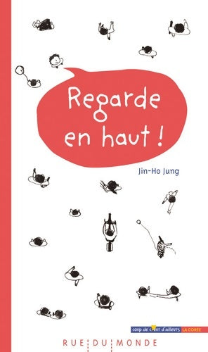 Livrenpoche : Regarde en haut ! - Jin-Ho Jung - Livre