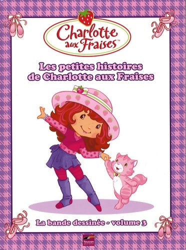 Livrenpoche : Les petites histoires de Charlotte aux Fraises - Joséphine Lacasse - Livre