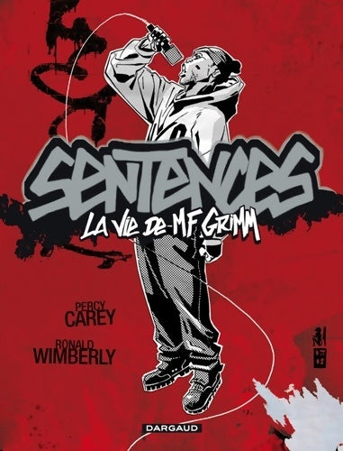 Livrenpoche : Sentences : La vie de MF Grimm - Carey - Livre