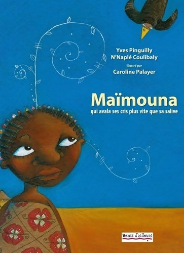 Livrenpoche : Maïmouna : Qui avala ses cris plus vite que sa salive - Yves Pinguilly - Livre