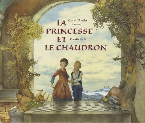 Livrenpoche : La Princesse et le chaudron - Claudia Carls - Livre