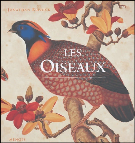 Livrenpoche : Les Oiseaux - Jonathan Elphick - Livre