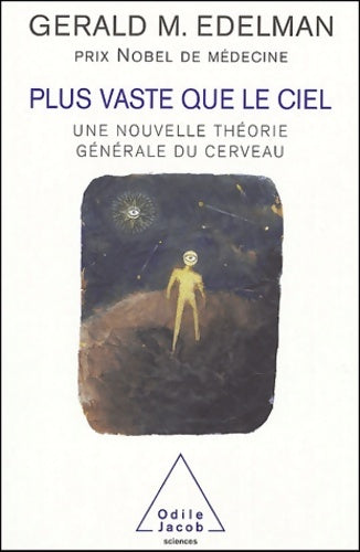 Livrenpoche : Plus vaste que le ciel : Une nouvelle théorie générale du cerveau - Gérald M. Edelman - Livre