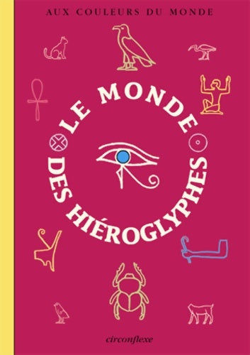 Livrenpoche : Le monde des hiéroglyphes - M. Lemerle - Livre