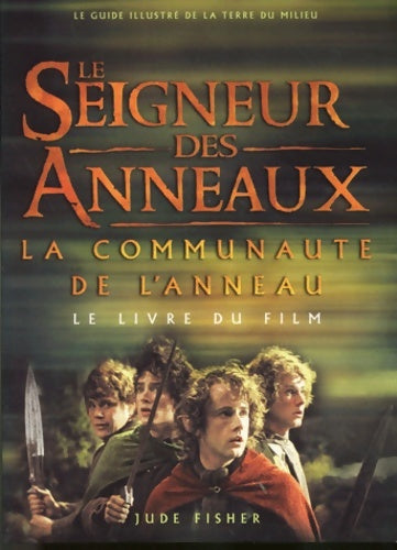 Livrenpoche : Le Seigneur des Anneaux  : La Communauté de l'anneau - Jude Fisher - Livre
