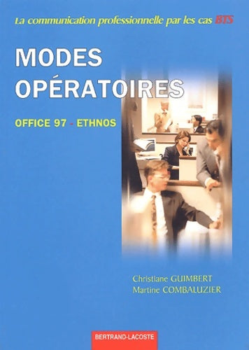 Livrenpoche : Modes opératoires Office 97 - Ethnos : Communication professionnelle par les cas BTS - Christiane Guimbert - Livre