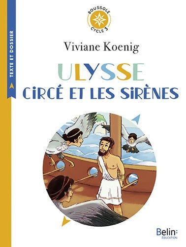 Livrenpoche : Ulysse Circé et les sirènes : Boussole Cycle 3 - Viviane Koenig - Livre