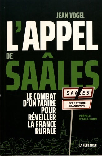 Livrenpoche : L'appel de Saâles - Le combat d'un Maire pour réveiller la France rurale - Jean Vogel - Livre