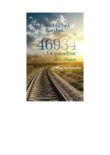 Livrenpoche : 46934 Le paradoxe des étaux -1 : Mise en bouche 2019 - Jean-Michel Bardou - Livre
