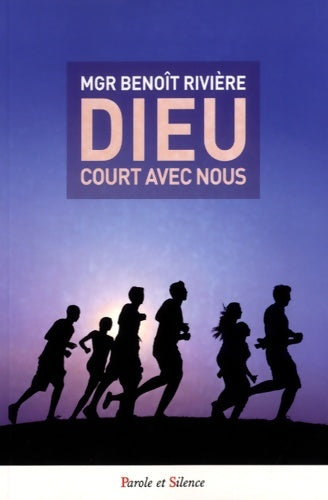 Livrenpoche : Dieu court avec nous - Benoît Rivière - Livre