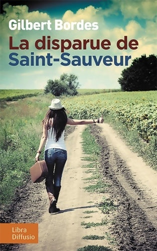 Livrenpoche : La disparue de Saint-Sauveur - Gilbert Bordes - Livre