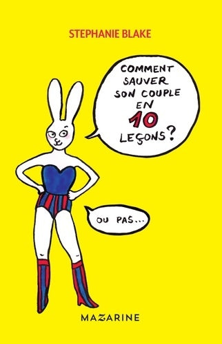 Livrenpoche : Comment sauver son couple en 10 leçons - Stéphanie Blake - Livre