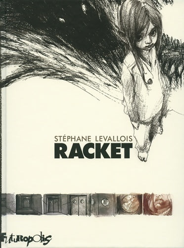 Livrenpoche : Racket - Stéphane Levallois - Livre