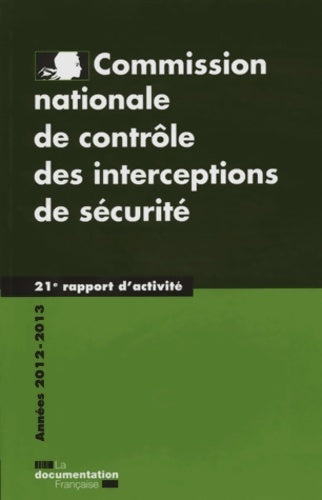 Livrenpoche : Commission nationale de contrôle des interceptions de sécurité : 21e rapport - Cncis - Livre