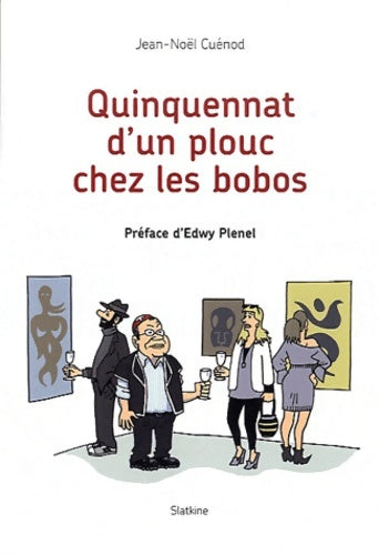 Livrenpoche : Quinquennat d'un plouc chez les bobos - Bernard Thomas-Roudeix - Livre
