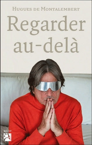 Livrenpoche : Regarder au-delà - H. D. Montalembert - Livre