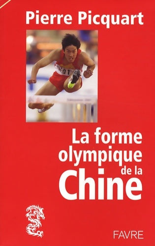 Livrenpoche : La forme olympique de la Chine. - Pierre Picquart - Livre