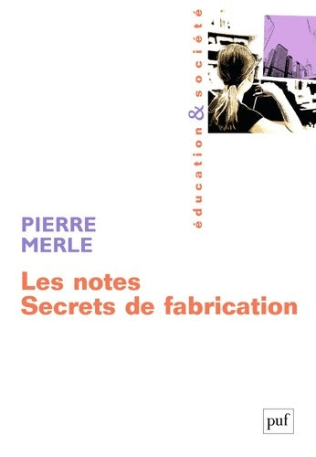 Livrenpoche : Les notes : Secrets de fabrication - Pierre Merle - Livre