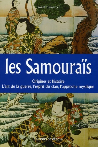 Livrenpoche : Les Samouraïs - Lionel Dumarcet - Livre