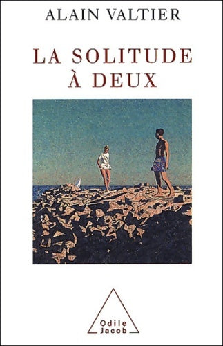 Livrenpoche : La solitude à deux - Alain Valtier - Livre