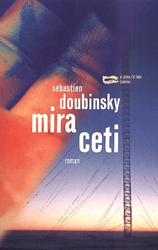 Livrenpoche : Mira Ceti - Sébastien Doubinski - Livre
