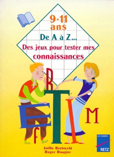 Livrenpoche : De A à Z... Des jeux pour tester mes connaissances 9-11 ans - R. Rougier - Livre