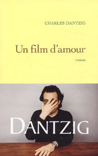Livrenpoche : Un film d'amour - Charles Dantzig - Livre