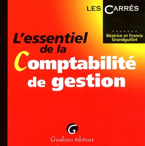 Livrenpoche : L'essentiel de la comptabilité de gestion - Béatrice Grandguillot - Livre