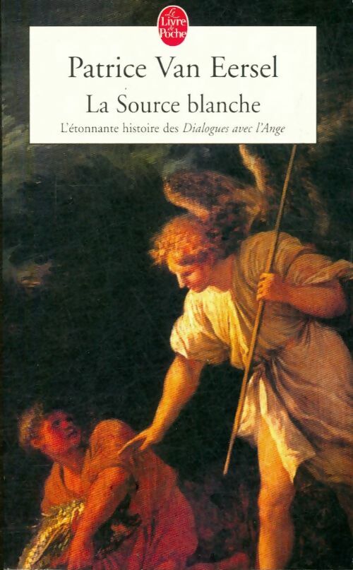 Livrenpoche : La source blanche - Patrice Van Eersel - Livre