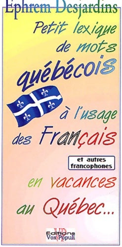 Livrenpoche : Petit lexique de mots québécois à l'usage des français - E. Desjardins - Livre