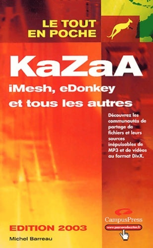 Livrenpoche : Kazaa imesh edonkey et tous les autres édition 2003 - Michel Barreau - Livre