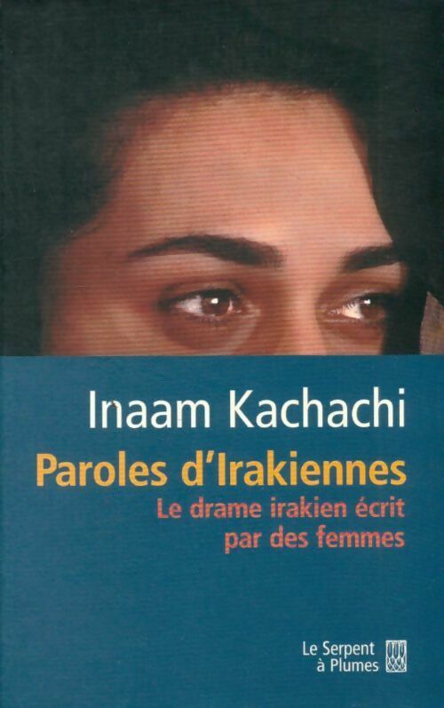 Livrenpoche : Paroles d'irakiennes : Le drame irakien écrit par des femmes - Inaam Kachachi - Livre