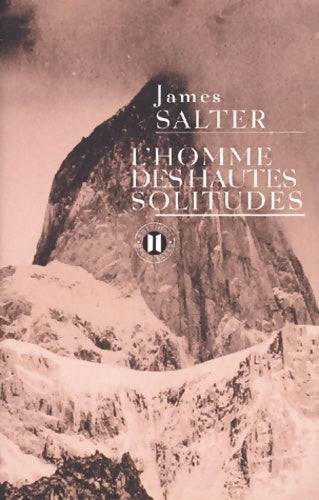 Livrenpoche : L'homme des hautes solitudes - Antoine Deseix - Livre
