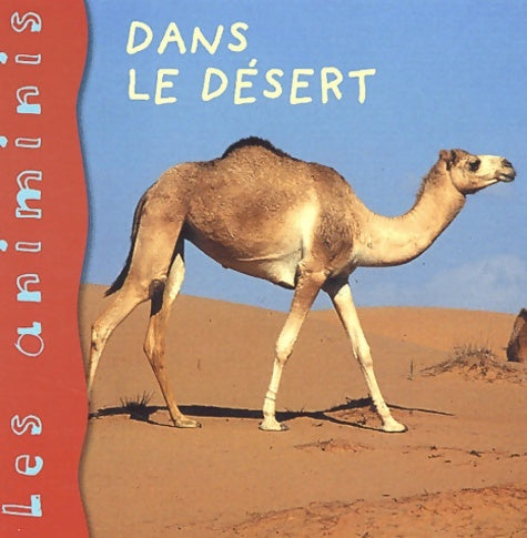 Livrenpoche : Dans le désert - Elisabeth De Lambilly-Bresson - Livre